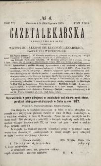 Gazeta Lekarska : pismo tygodniowe poświęcone wszystkim gałęziom umiejętności lekarskich, farmacyi i weterynaryi 1878 R. 12 T. 24 nr 4