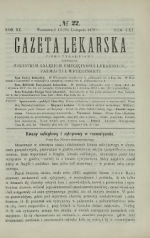 Gazeta Lekarska : pismo tygodniowe poświęcone wszystkim gałęziom umiejętności lekarskich, farmacyi i weterynaryi 1876 R. 11 T. 21 nr 22