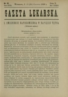Gazeta Lekarska : pismo tygodniowe poświęcone wszystkim gałęziom umiejętności lekarskich 1898 Ser. II R. 33 T. 18 nr 26