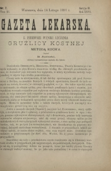 Gazeta Lekarska : pismo tygodniowe poświęcone wszystkim gałęziom umiejętności lekarskich 1891 Ser. II R. 26 T. 11 nr 7