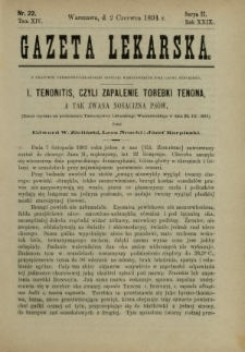 Gazeta Lekarska : pismo tygodniowe poświęcone wszystkim gałęziom umiejętności lekarskich 1894 Ser. II R. 29 T. 14 nr 22