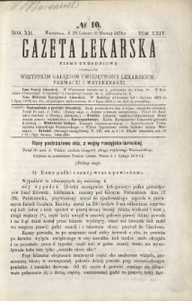 Gazeta Lekarska : pismo tygodniowe poświęcone wszystkim gałęziom umiejętności lekarskich, farmacyi i weterynaryi 1878 R. 12 T. 24 nr 10