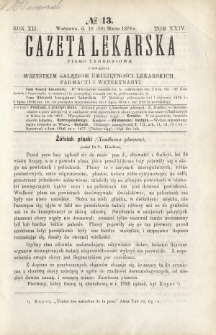 Gazeta Lekarska : pismo tygodniowe poświęcone wszystkim gałęziom umiejętności lekarskich, farmacyi i weterynaryi 1878 R. 12 T. 24 nr 13
