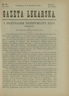 Gazeta Lekarska : pismo tygodniowe poświęcone wszystkim gałęziom umiejętności lekarskich 1894 Ser. II R. 29 T. 14 nr 49