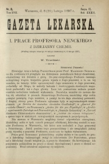 Gazeta Lekarska : pismo tygodniowe poświęcone wszystkim gałęziom umiejętności lekarskich 1897 Ser. II R. 32 T. 17 nr 8
