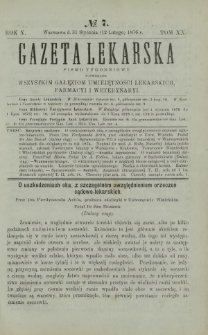 Gazeta Lekarska : pismo tygodniowe poświęcone wszystkim gałęziom umiejętności lekarskich, farmacyi i weterynaryi 1876 R. 10 T. 20 nr 7