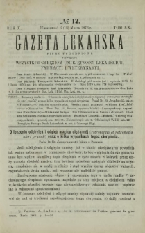 Gazeta Lekarska : pismo tygodniowe poświęcone wszystkim gałęziom umiejętności lekarskich, farmacyi i weterynaryi 1876 R. 10 T. 20 nr 12