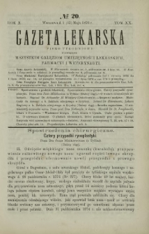 Gazeta Lekarska : pismo tygodniowe poświęcone wszystkim gałęziom umiejętności lekarskich, farmacyi i weterynaryi 1876 R. 10 T. 20 nr 20