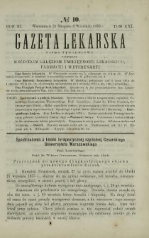 Gazeta Lekarska : pismo tygodniowe poświęcone wszystkim gałęziom umiejętności lekarskich, farmacyi i weterynaryi 1876 R. 11 T. 21 nr 10