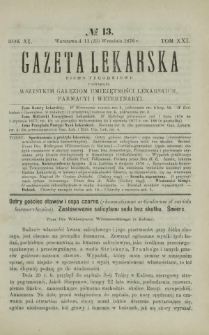 Gazeta Lekarska : pismo tygodniowe poświęcone wszystkim gałęziom umiejętności lekarskich, farmacyi i weterynaryi 1876 R. 11 T. 21 nr 13