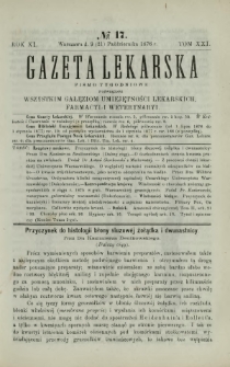 Gazeta Lekarska : pismo tygodniowe poświęcone wszystkim gałęziom umiejętności lekarskich, farmacyi i weterynaryi 1876 R. 11 T. 21 nr 17