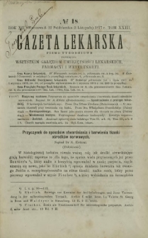 Gazeta Lekarska : pismo tygodniowe poświęcone wszystkim gałęziom umiejętności lekarskich, farmacyi i weterynaryi 1877 R. 12 T. 23 nr 18