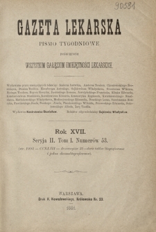 Gazeta Lekarska : pismo tygodniowe poświęcone wszystkim gałęziom umiejętności lekarskich 1881 ; spis treści rocznika XVI