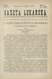 Gazeta Lekarska : pismo tygodniowe poświęcone wszystkim gałęziom umiejętności lekarskich 1897 Ser. II R. 32 T. 17 nr 28