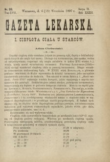 Gazeta Lekarska : pismo tygodniowe poświęcone wszystkim gałęziom umiejętności lekarskich 1897 Ser. II R. 32 T. 17 nr 38