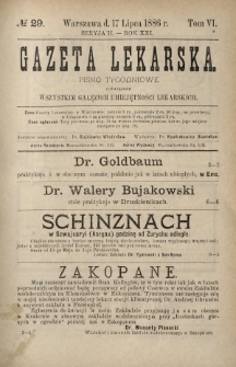 Gazeta Lekarska : pismo tygodniowe poświęcone wszystkim gałęziom umiejętności lekarskich 1886 Ser. II R. 21 T. 6 nr 29