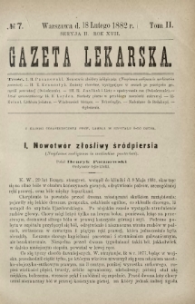 Gazeta Lekarska : pismo tygodniowe poświęcone wszystkim gałęziom umiejętności lekarskich 1882 Ser. II R. 17 T. 2 nr 7