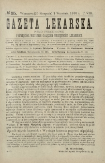 Gazeta Lekarska : pismo tygodniowe poświęcone wszystkim gałęziom umiejętności lekarskich 1888 ; spis treści rocznika XXIII Ser. II R. 23 T. 8 nr 35