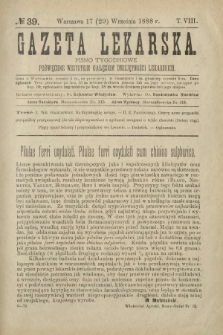 Gazeta Lekarska : pismo tygodniowe poświęcone wszystkim gałęziom umiejętności lekarskich 1888 ; spis treści rocznika XXIII Ser. II R. 23 T. 8 nr 39