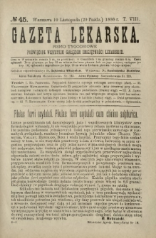 Gazeta Lekarska : pismo tygodniowe poświęcone wszystkim gałęziom umiejętności lekarskich 1888 ; spis treści rocznika XXIII Ser. II R. 23 T. 8 nr 45