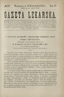 Gazeta Lekarska : pismo tygodniowe poświęcone wszystkim gałęziom umiejętności lekarskich 1882 Ser. II R. 17 T. 2 nr 17