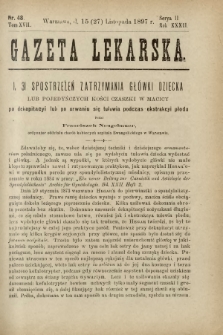 Gazeta Lekarska : pismo tygodniowe poświęcone wszystkim gałęziom umiejętności lekarskich 1897 Ser. II R. 32 T. 17 nr 48