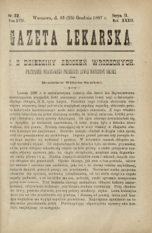 Gazeta Lekarska : pismo tygodniowe poświęcone wszystkim gałęziom umiejętności lekarskich 1897 Ser. II R. 32 T. 17 nr 52