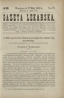Gazeta Lekarska : pismo tygodniowe poświęcone wszystkim gałęziom umiejętności lekarskich 1882 Ser. II R. 17 T. 2 nr 21