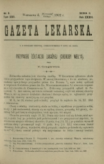 Gazeta Lekarska : pismo tygodniowe poświęcone wszystkim gałęziom umiejętności lekarskich 1902 Ser. II R. 36 T. 22 nr 6