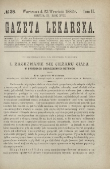 Gazeta Lekarska : pismo tygodniowe poświęcone wszystkim gałęziom umiejętności lekarskich 1882 Ser. II R. 17 T. 2 nr 38