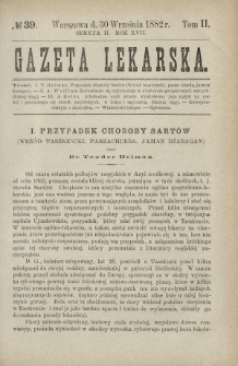 Gazeta Lekarska : pismo tygodniowe poświęcone wszystkim gałęziom umiejętności lekarskich 1882 Ser. II R. 17 T. 2 nr 39