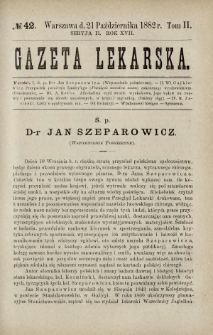 Gazeta Lekarska : pismo tygodniowe poświęcone wszystkim gałęziom umiejętności lekarskich 1882 Ser. II R. 17 T. 2 nr 42