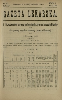 Gazeta Lekarska : pismo tygodniowe poświęcone wszystkim gałęziom umiejętności lekarskich 1902 Ser. II R. 36 T. 22 nr 16