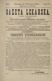 Gazeta Lekarska : pismo tygodniowe poświęcone wszystkim gałęziom umiejętności lekarskich 1886 Ser. II R. 21 T. 6 nr 1
