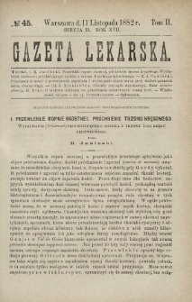 Gazeta Lekarska : pismo tygodniowe poświęcone wszystkim gałęziom umiejętności lekarskich 1882 Ser. II R. 17 T. 2 nr 45