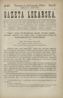 Gazeta Lekarska : pismo tygodniowe poświęcone wszystkim gałęziom umiejętności lekarskich 1882 Ser. II R. 17 T. 2 nr 47