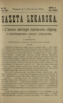 Gazeta Lekarska : pismo tygodniowe poświęcone wszystkim gałęziom umiejętności lekarskich 1902 Ser. II R. 36 T. 22 nr 24