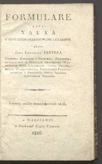 Formulare, czyli Nauka o sztuczném przepisywaniu lékarstw przez Jana Bogumira Freyera