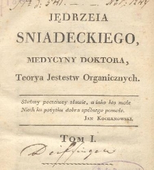 Jędrzeia Sniadeckiego, medycyny doktora, Teorya jestestw organicznych. T. 1