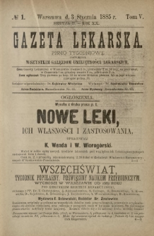 Gazeta Lekarska : pismo tygodniowe poświęcone wszystkim gałęziom umiejętności lekarskich 1885 Ser. II R. 20 T. 5 nr 1