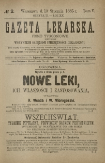 Gazeta Lekarska : pismo tygodniowe poświęcone wszystkim gałęziom umiejętności lekarskich 1885 Ser. II R. 20 T. 5 nr 2