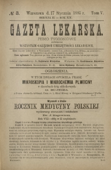 Gazeta Lekarska : pismo tygodniowe poświęcone wszystkim gałęziom umiejętności lekarskich 1885 Ser. II R. 20 T. 5 nr 3