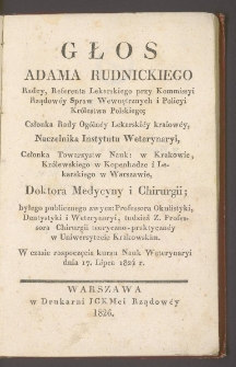 Głos Adama Rudnickiego doktora medycyny i chirurgii [...] w czasie rozpoczęcia kursu nauk weterynaryi, dnia 17. lipca 1824 r.