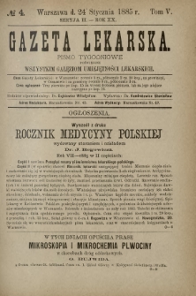 Gazeta Lekarska : pismo tygodniowe poświęcone wszystkim gałęziom umiejętności lekarskich 1885 Ser. II R. 20 T. 5 nr 4