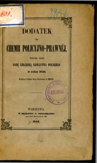 Dodatek do Chemii policyjno-prawnej / wydanej przez Radę Lekarską Królestwa Polskiego w roku 1844