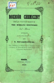 Rozbi&oacute;r chemiczny dw&oacute;ch nowych zdroj&oacute;w wody mineraln&eacute;j szczawnicki&eacute;j jod i brom zawierając&eacute;j