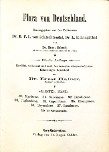 Flora von Deutschland. Band 10: Myriceae, Salicineae, Betulaceae, Juglandeae, Cupuliferae, Elaegneae, Thymeleae, Laurineae